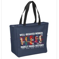 Well Behaved Rarely Make History Zip Tote Bag