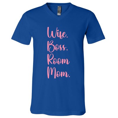 Wife Boss Room Mom Appreciation Great Gift V-Neck T-Shirt