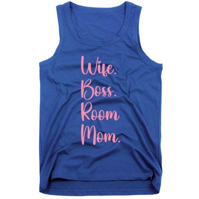 Wife Boss Room Mom Appreciation Great Gift Tank Top