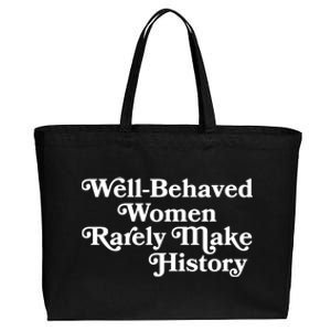 Well Behaved Rarely Make History Gift Feminist Quote Gift Cotton Canvas Jumbo Tote