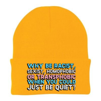 Why Be Racist Sexist Homophobic Knit Cap Winter Beanie