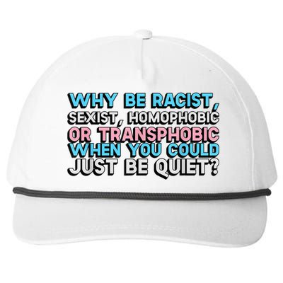 Why Be Racist Sexist Homophobic Snapback Five-Panel Rope Hat