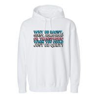 Why Be Racist Sexist Homophobic Garment-Dyed Fleece Hoodie