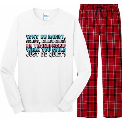 Why Be Racist Sexist Homophobic Long Sleeve Pajama Set