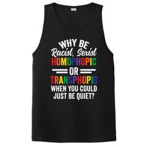 Why Be Racist Sexist Homophobic Lgbt Pride Support Meaningful Gift PosiCharge Competitor Tank