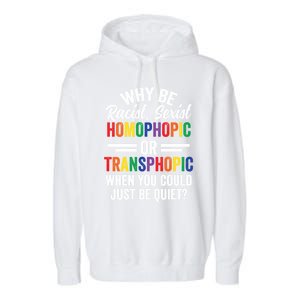 Why Be Racist Sexist Homophobic Lgbt Pride Support Meaningful Gift Garment-Dyed Fleece Hoodie