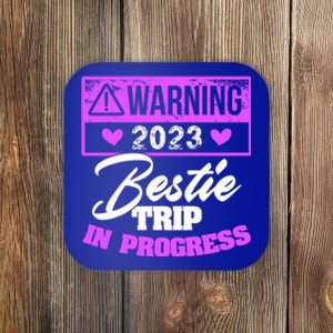 Warning Bestie Reunion Trip In Progress Trip Cute Gift Coaster