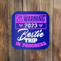 Warning Bestie Reunion Trip In Progress Trip Cute Gift Coaster