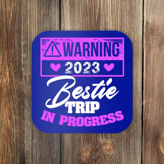 Warning Bestie Reunion Trip In Progress Trip Cute Gift Coaster