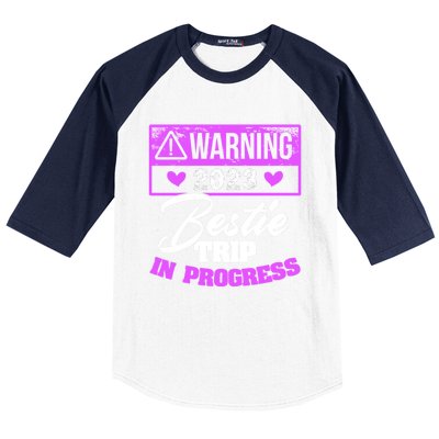 Warning Bestie Reunion Trip In Progress Trip Cute Gift Baseball Sleeve Shirt