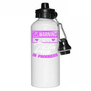 Warning Bestie Reunion Trip In Progress Trip Cute Gift Aluminum Water Bottle