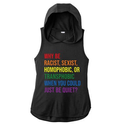 Why be racist sexist homophobic transphobic Juneteenth LGBTQ Ladies PosiCharge Tri-Blend Wicking Draft Hoodie Tank