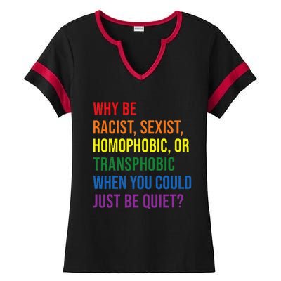 Why be racist sexist homophobic transphobic Juneteenth LGBTQ Ladies Halftime Notch Neck Tee