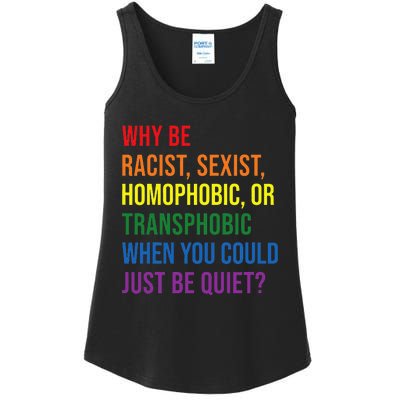 Why be racist sexist homophobic transphobic Juneteenth LGBTQ Ladies Essential Tank