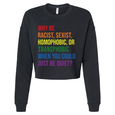 Why be racist sexist homophobic transphobic Juneteenth LGBTQ Cropped Pullover Crew