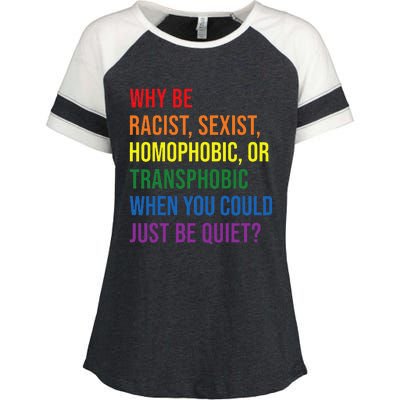 Why be racist sexist homophobic transphobic Juneteenth LGBTQ Enza Ladies Jersey Colorblock Tee