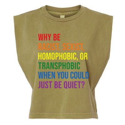 Why be racist sexist homophobic transphobic Juneteenth LGBTQ Garment-Dyed Women's Muscle Tee