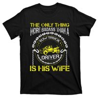 Wrecker Breakdown Recovery Badass Towing Tow Truck Driver T-Shirt