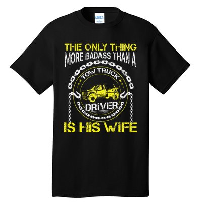 Wrecker Breakdown Recovery Badass Towing Tow Truck Driver Tall T-Shirt