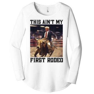 Western Bull Rider Trump AinT My First Rodeo Arena Women's Perfect Tri Tunic Long Sleeve Shirt