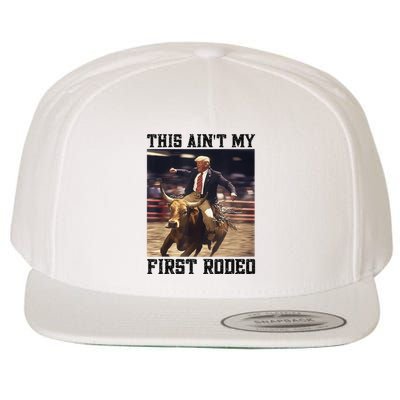 Western Bull Rider Trump AinT My First Rodeo Arena Wool Snapback Cap
