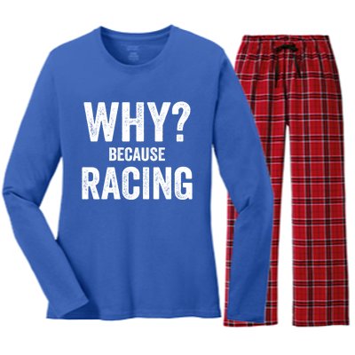 Why? Because Racing Race Day Fan Track Auto Car Lover Cute Gift Women's Long Sleeve Flannel Pajama Set 