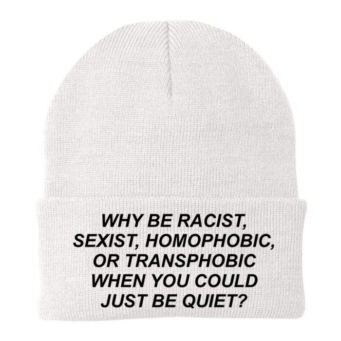 Why Be Racist Sexist Homophobic Knit Cap Winter Beanie