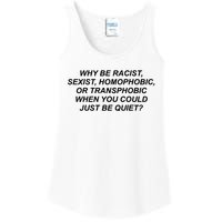 Why Be Racist Sexist Homophobic Ladies Essential Tank