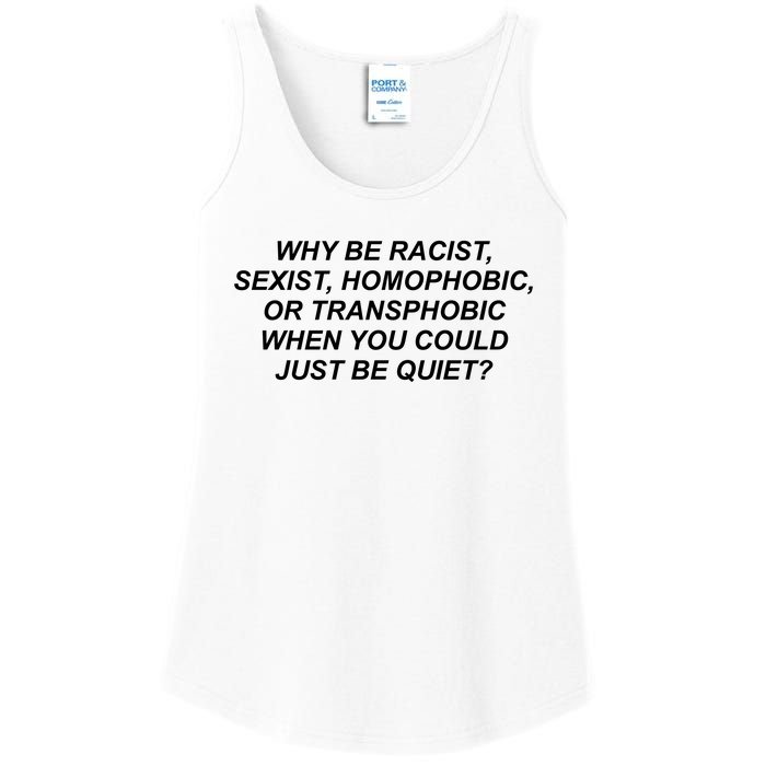 Why Be Racist Sexist Homophobic Ladies Essential Tank