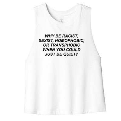 Why Be Racist Sexist Homophobic Women's Racerback Cropped Tank