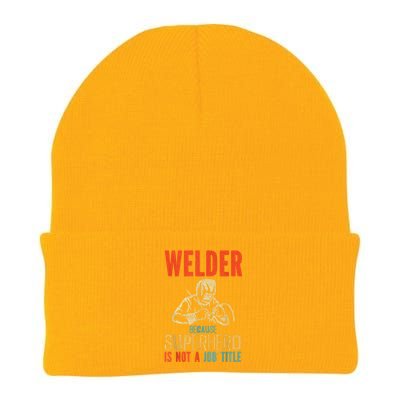 Welder Because Superhero Is Not A Job Funny Welder Welding Knit Cap Winter Beanie