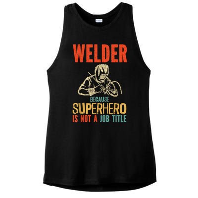 Welder Because Superhero Is Not A Job Funny Welder Welding Ladies PosiCharge Tri-Blend Wicking Tank