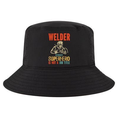 Welder Because Superhero Is Not A Job Funny Welder Welding Cool Comfort Performance Bucket Hat