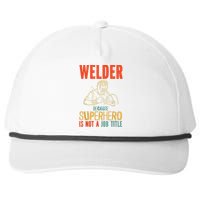 Welder Because Superhero Is Not A Job Funny Welder Welding Snapback Five-Panel Rope Hat