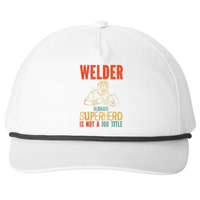 Welder Because Superhero Is Not A Job Funny Welder Welding Snapback Five-Panel Rope Hat