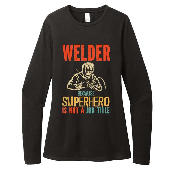 Welder Because Superhero Is Not A Job Funny Welder Welding Womens CVC Long Sleeve Shirt