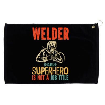 Welder Because Superhero Is Not A Job Funny Welder Welding Grommeted Golf Towel