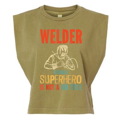 Welder Because Superhero Is Not A Job Funny Welder Welding Garment-Dyed Women's Muscle Tee