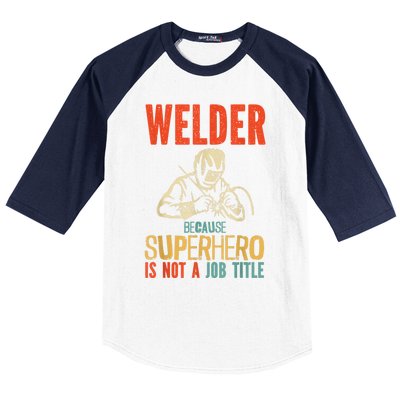 Welder Because Superhero Is Not A Job Funny Welder Welding Baseball Sleeve Shirt