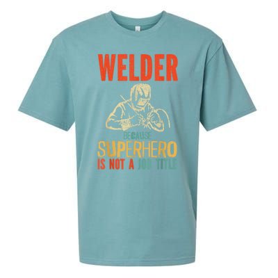 Welder Because Superhero Is Not A Job Funny Welder Welding Sueded Cloud Jersey T-Shirt