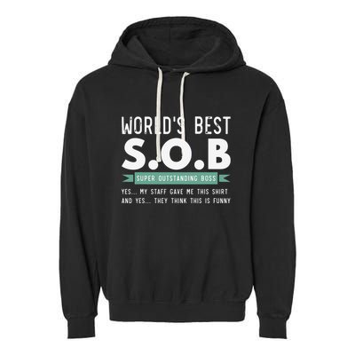 Worlds Best SOB Super Outstanding Boss Funny Colleague Garment-Dyed Fleece Hoodie