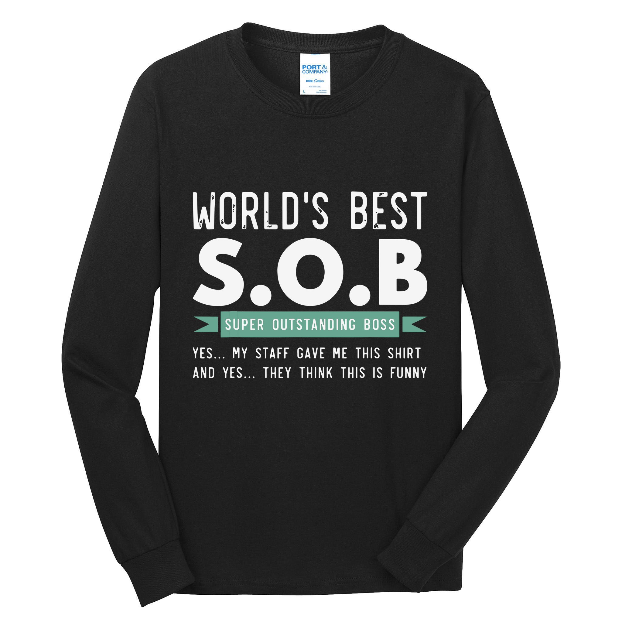 Worlds Best SOB Super Outstanding Boss Funny Colleague Tall Long Sleeve T-Shirt