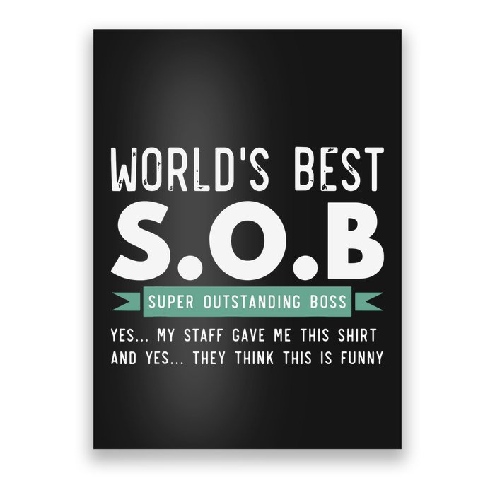 Worlds Best SOB Super Outstanding Boss Funny Colleague Poster