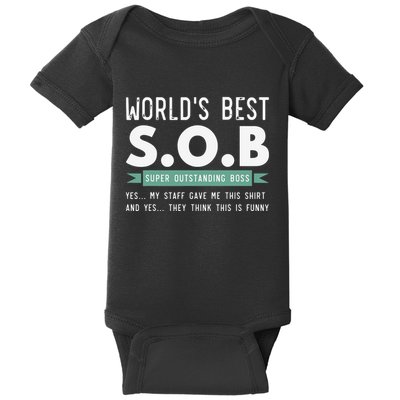 Worlds Best SOB Super Outstanding Boss Funny Colleague Baby Bodysuit