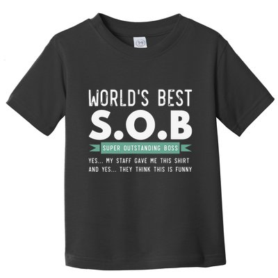Worlds Best SOB Super Outstanding Boss Funny Colleague Toddler T-Shirt