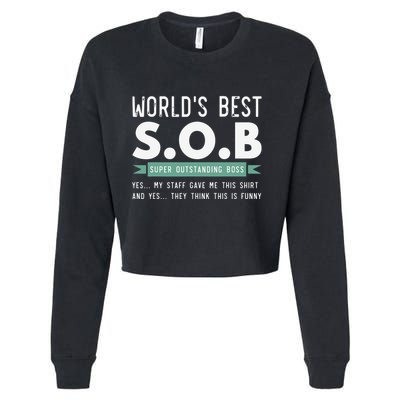 Worlds Best SOB Super Outstanding Boss Funny Colleague Cropped Pullover Crew