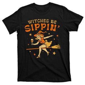 Witches Be Sippin Halloween Holiday Spooky T-Shirt