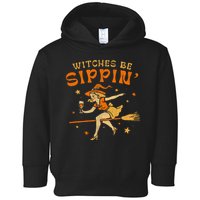 Witches Be Sippin Halloween Holiday Spooky Toddler Hoodie