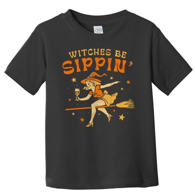 Witches Be Sippin Halloween Holiday Spooky Toddler T-Shirt