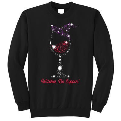 Witches Be Sippin Witch Squad Wine Glass Halloween Party Tall Sweatshirt